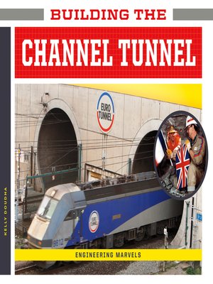cover image of Building the Channel Tunnel
